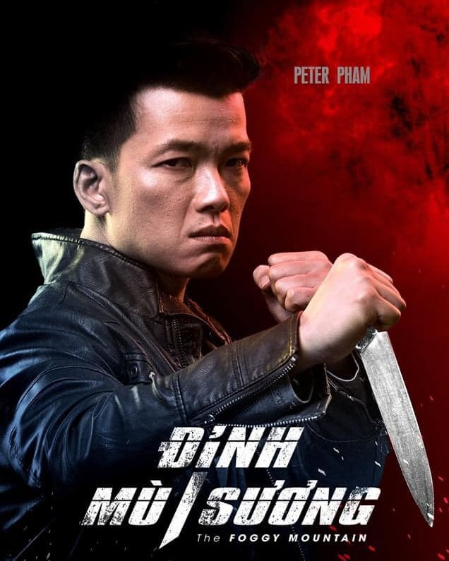 Võ sư Vịnh Xuân Quyền - Peter Phạm giữ vai trò chủ lực trong 'Đỉnh mù sương'.