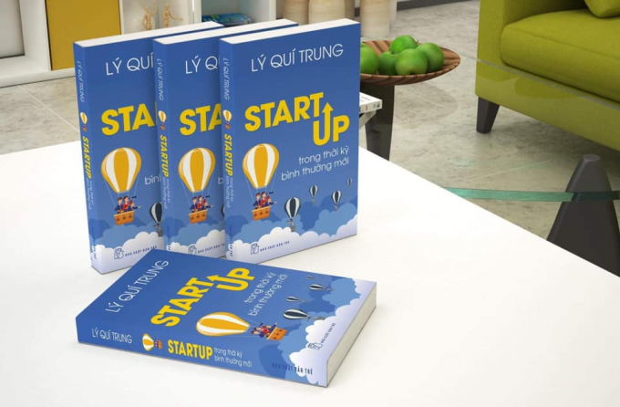 Cuốn sách 'Start-up trong thời kỳ bình thường mới' vừa ấn hành lúc Việt Nam bình thường mới. 