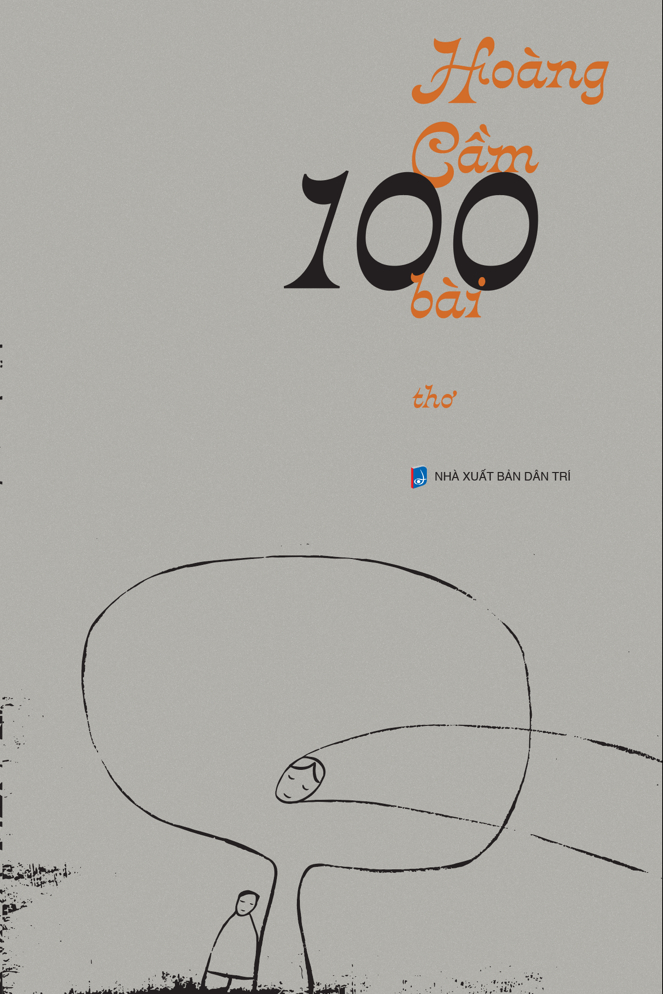 Tập thơ kỷ niệm 100 năm sinh nhật nhà thơ Hoàng Cầm.