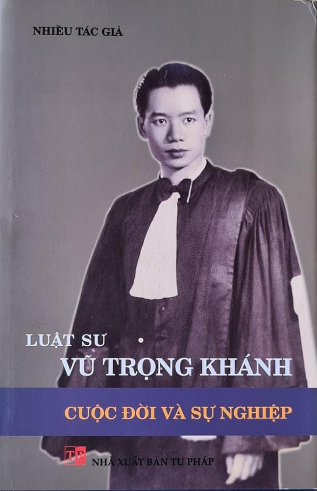 Ấn phẩm 'Luật sư Vũ Trọng Khánh - Cuộc đời và sự nghiệp'. Ảnh: Thanh Sơn.