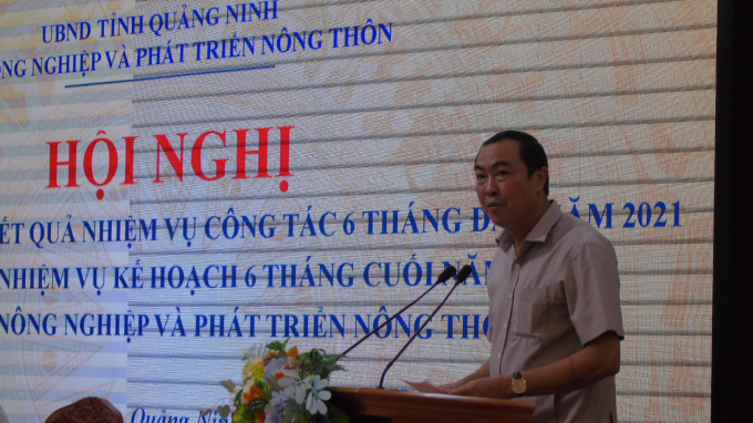 Ông Nguyễn Minh Sơn (Giám đốc Sở NN-PTNT tỉnh Quảng Ninh) đề cao sự cố gắng, nỗ lực của các ban ngành trong công tác 6 tháng đầu năm 2021. Ảnh: Tiến Thành