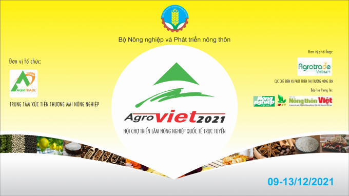Hội chợ Agroviet online 2021 sẽ là trải nghiệm mới cho các đơn vị tham gia. 