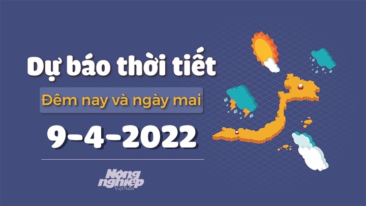 thoi-tiet-dem-nay-va-ngay-mai-9-4-161304_429.jpg Cập nhật tin tức thời tiết đêm nay 8/4 và ngày mai 9/4/2022