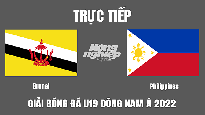 Trực tiếp bóng đá U19 Đông Nam Á 2022 giữa Brunei vs Philippines hôm nay 10/7/2022