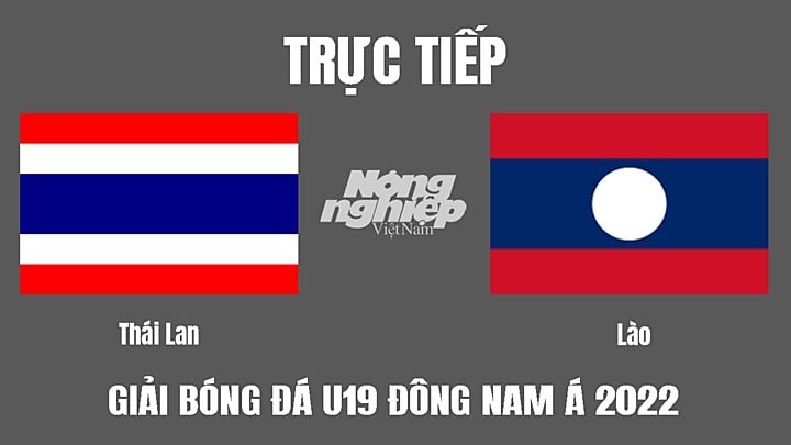 truc-tiep-bong-da-u19-thai-lan-vs-lao-13-7-143435_966.jpg Trực tiếp bóng đá U19 Đông Nam Á 2022 giữa Thái Lan vs Lào hôm nay 13/7/2022