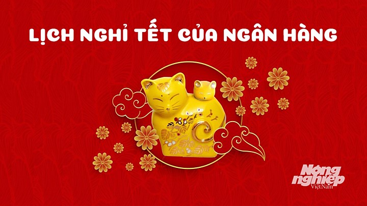 lich-nghi-tet-nguyen-dan-2023-ngan-hang-164034_403.jpg Chi tiết lịch nghỉ Tết Âm lịch 2023 (Tết Nguyên đán Quý Mão) tại các ngân hàng