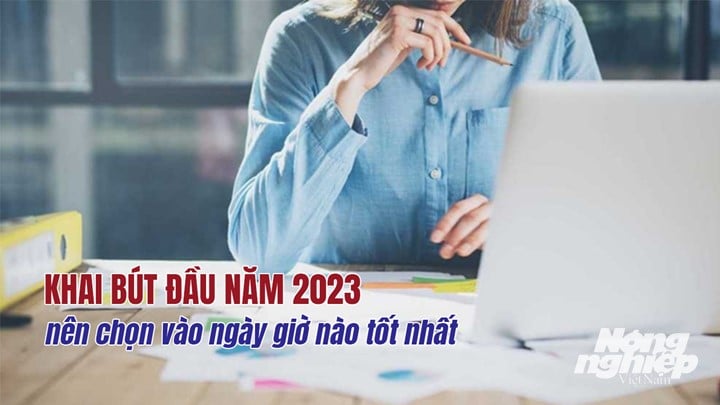 khai-but-dau-nam-quy-mao-2023-142318_212.jpg Tết Nguyên đán Quý Mão 2023 nên khai bút vào ngày giờ nào đẹp và tốt nhất?