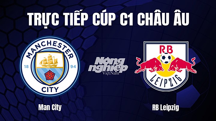 truc-tiep-bong-da-man-city-vs-rb-leipzig-15-3-2023-122324_513.jpg Trực tiếp bóng đá Cúp C1 Châu Âu giữa Man City vs RB Leipzig hôm nay 15/3/2023