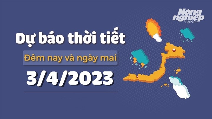 thoi-tiet-dem-nay-va-ngay-mai-3-4-2023-155835_466.jpg Dự báo thời tiết đêm nay và ngày mai 3/4/2023 tại các vùng trong cả nước