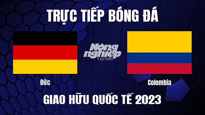 truc-tiep-bong-da-duc-vs-colombia-21-6-182519_995.jpg Trực tiếp bóng đá Giao hữu quốc tế giữa Đức vs Colombia hôm nay 21/6/2023