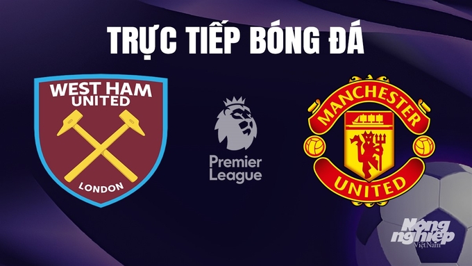 truc-tiep-bong-da-west-ham-vs-mu-23-12-154331_946.jpg Trực tiếp bóng đá Ngoại hạng Anh giữa West Ham vs Man United hôm nay 23/12/2023