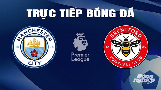 truc-tiep-bong-da-man-city-vs-brentford-20-2-153942_50.jpg Trực tiếp bóng đá Ngoại hạng Anh giữa Man City vs Brentford hôm nay 21/2/2024