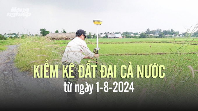 kiem-ke-dat-dai-tu-ngay-1-8-2024-143734_750.jpeg Tiến hành kiểm kê đất đai trong cả nước từ ngày 1/8/2024