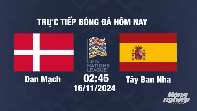 truc-tiep-bong-da-dan-mach-vs-tay-ban-nha-nations-league-2024-25-142539_153.jpg Trực tiếp Đan Mạch vs Tây Ban Nha, UEFA Nations League 2024/25, 2h45 ngày 16/11/2024