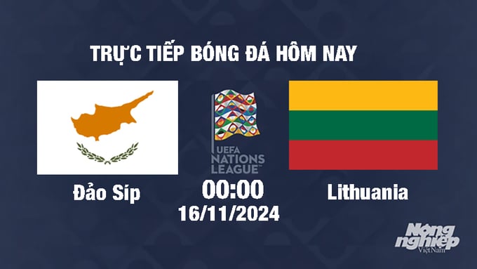 truc-tiep-bong-da-dao-sip-vs-lithuania-cuoc-chien-tru-hang-00h00-ngay-16-11-154641_295.jpg Nhận định Síp vs Lithuania, UEFA Nations League 2024/25, 00h00 ngày 16/11/2024
