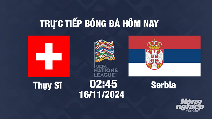 truc-tiep-bong-da-thuy-si-vs-serbia-hom-nay-02h45-ngay-16-11-145144_917.jpg