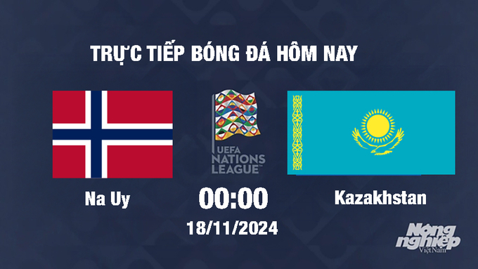 truc-tiep-bong-da-na-uy-vs-kazakhstan-0h00-ngay-18-11-164026_997.jpg Trực tiếp Na Uy vs Kazakhstan, UEFA Nations League 2024/25, 00h00 ngày 18/11/2024