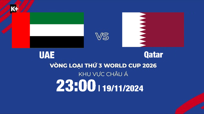 truc-tiep-bong-da-uae-vs-qatar-23h00-ngay-19-11-181225_837.jpg Trực tiếp UAE vs Qatar, Vòng loại World Cup 2026, 23h hôm nay 19/11/2024