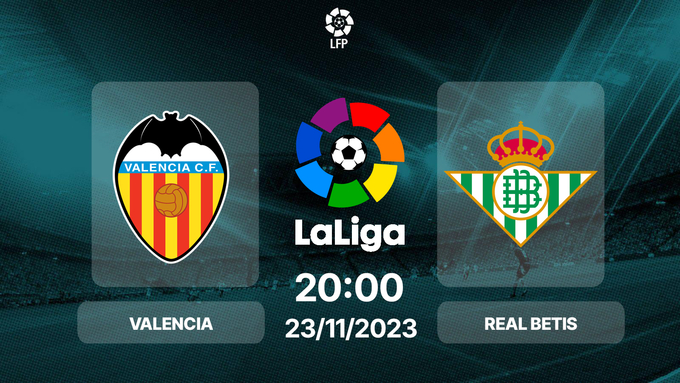 nhan-dinh-valencia-vs-real-betis-20h00-ngay-23-11-162345_490.jpg Nhận định bóng đá Valencia vs Real Betis, La Liga, 20h00 hôm nay 23/11/2024