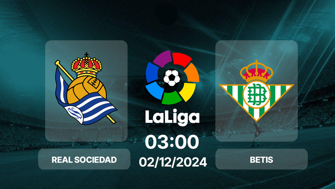 nhan-dinh-truc-tiep-sociedad-vs-betis-la-liga-3h-ngay-2-12-153310_598.jpg Nhận định bóng đá Real Sociedad vs Betis, La Liga, 03h00 hôm nay 2/12/2024