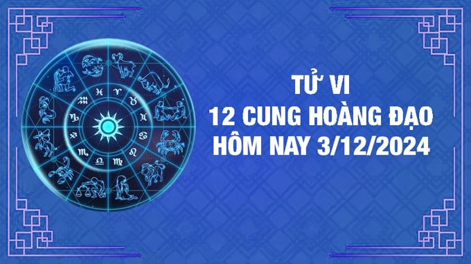 tu-vi-hang-ngay-12-cung-hoang-dao-3-12-074332_698.jpg Tử vi 12 cung hoàng đạo hôm nay Thứ 3 ngày 3/12/2024