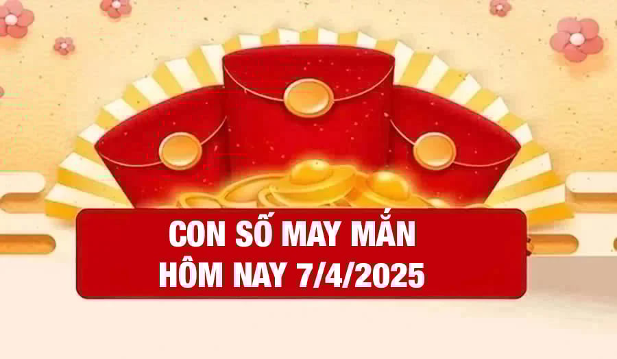 Con số may mắn hôm nay của 12 con giáp ngày 7/4/2025 Con số may mắn hôm nay của 12 con giáp ngày 7/4/2025