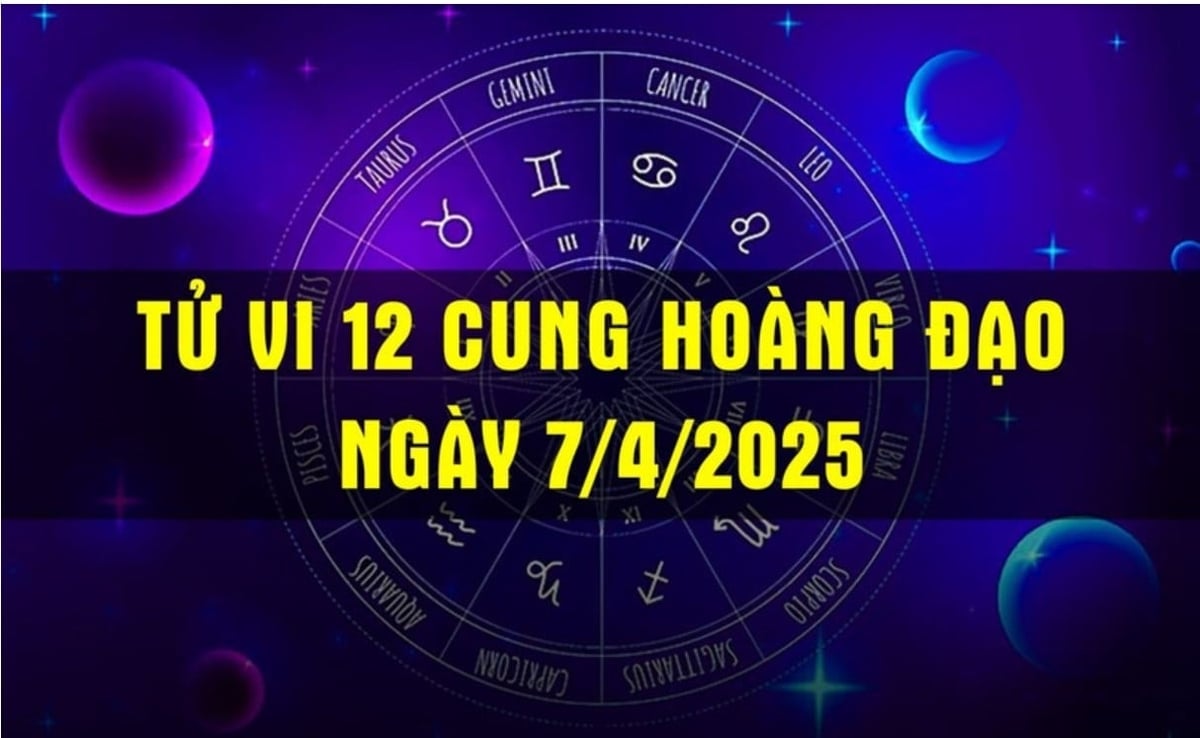 Tử vi 12 cung hoàng đạo hôm nay 7/4/2025. Tử vi 12 cung hoàng đạo hôm nay 7/4/2025.