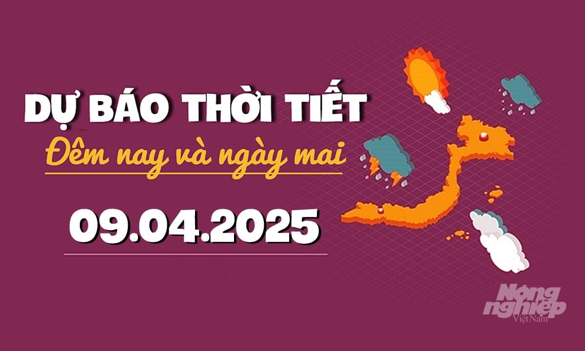 Tin tức thời tiết đêm nay và ngày mai 9/4/2025 tại các vùng trong cả nước Tin tức thời tiết đêm nay và ngày mai 9/4/2025 tại các vùng trong cả nước