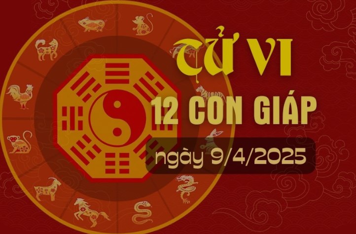 Tử vi 12 con giáp ngày 9/4/2025. Tử vi 12 con giáp ngày 9/4/2025.
