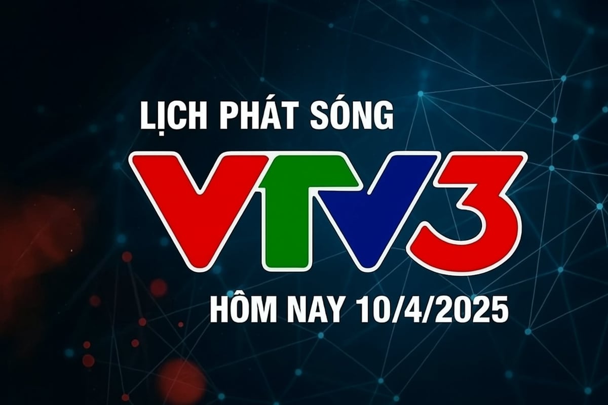 Lịch phát sóng VTV3 hôm nay 10/4/2025. Lịch phát sóng VTV3 hôm nay 10/4/2025.