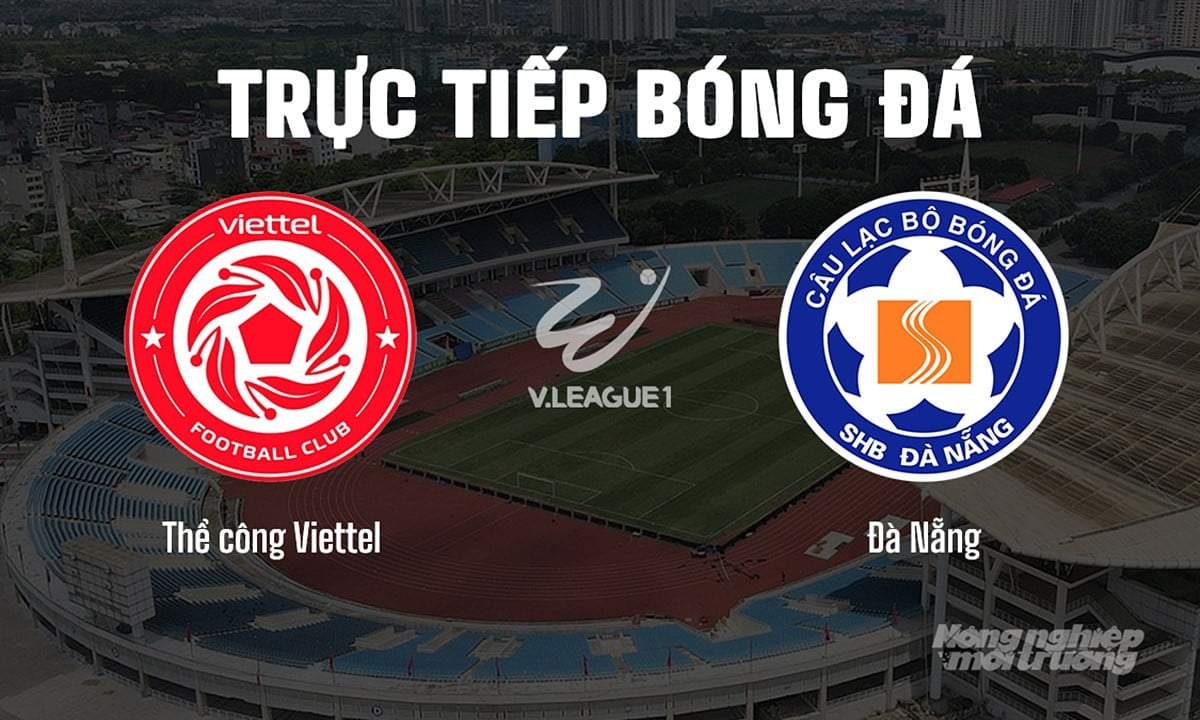 Trực tiếp bóng đá V-League 2024/25 giữa Viettel vs Đà Nẵng hôm nay 2/5/2025 Trực tiếp bóng đá V-League 2024/25 giữa Viettel vs Đà Nẵng hôm nay 2/5/2025