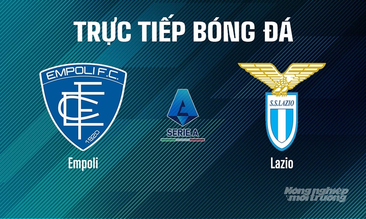 Trực tiếp bóng đá Serie A 2024/25 giữa Empoli vs Lazio hôm nay 4/5/2025 Trực tiếp bóng đá Serie A 2024/25 giữa Empoli vs Lazio hôm nay 4/5/2025