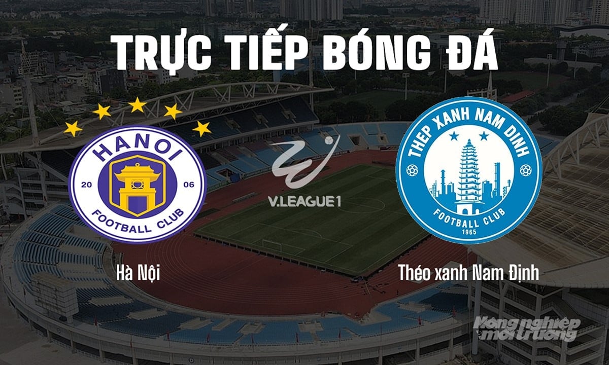 Trực tiếp bóng đá V-League 2024/25 giữa Hà Nội vs Nam Định hôm nay 4/5/2025 Trực tiếp bóng đá V-League 2024/25 giữa Hà Nội vs Nam Định hôm nay 4/5/2025