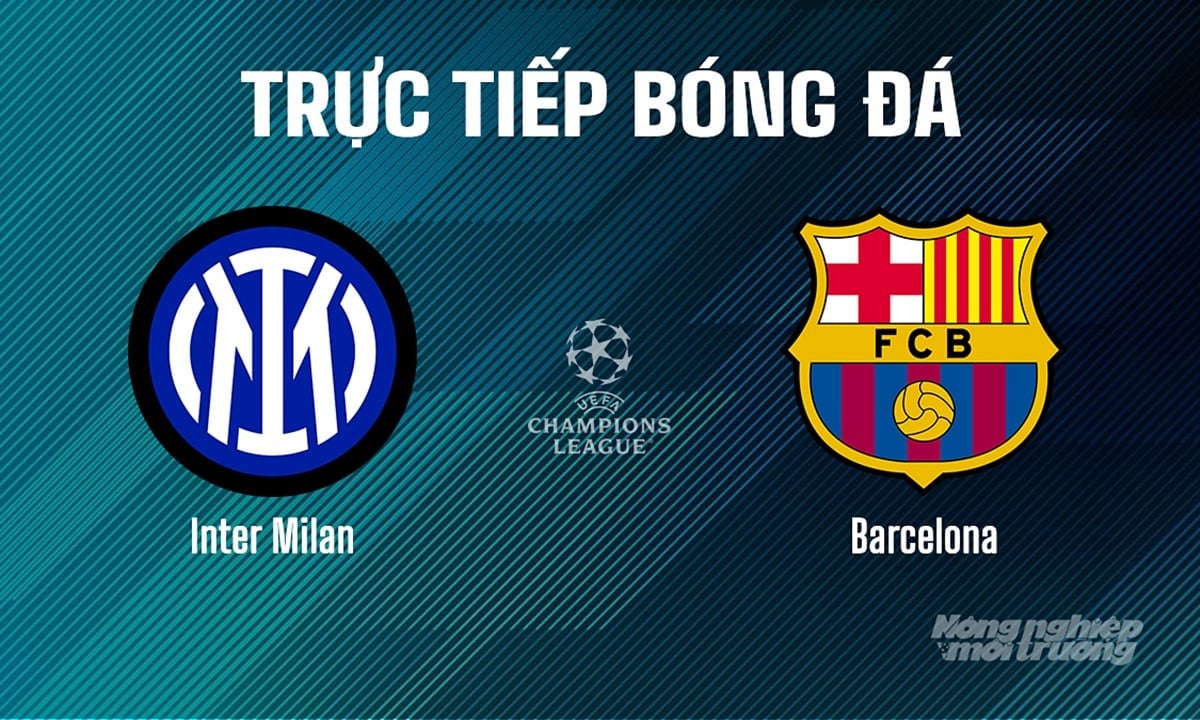 Trực tiếp bóng đá giữa Inter Milan vs Barcelona ngày 7/5/2025 Trực tiếp bóng đá giữa Inter Milan vs Barcelona ngày 7/5/2025