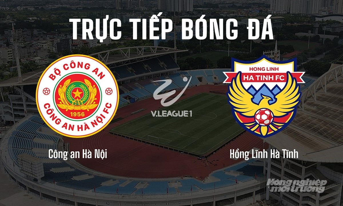 Trực tiếp bóng đá V-League 2024/25 giữa Công an Hà Nội vs Hà Tĩnh hôm nay 9/5/2025 Trực tiếp bóng đá V-League 2024/25 giữa Công an Hà Nội vs Hà Tĩnh hôm nay 9/5/2025