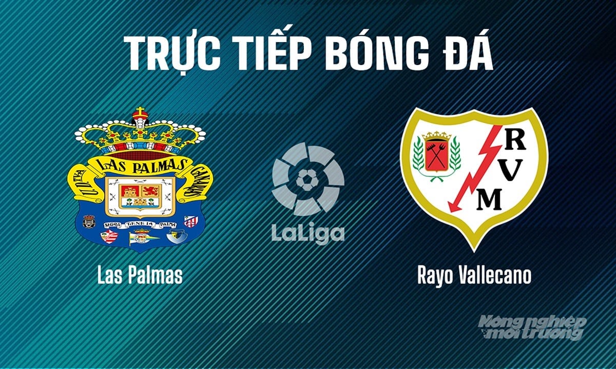 Trực tiếp bóng đá La Liga 2024/25 giữa Las Palmas vs Rayo Vallecano ngày 10/5/2025 Trực tiếp bóng đá La Liga 2024/25 giữa Las Palmas vs Rayo Vallecano ngày 10/5/2025