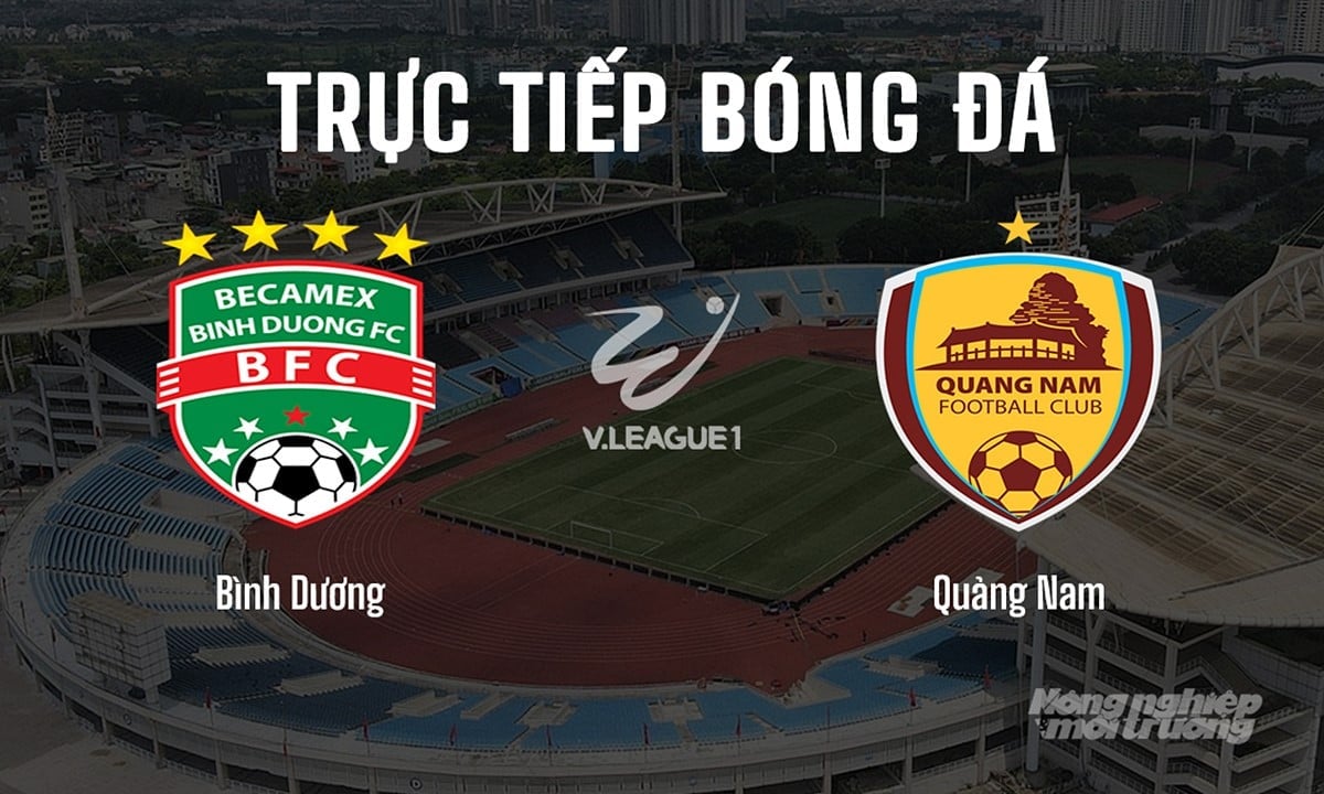 Trực tiếp bóng đá V-League 2024/25 giữa Bình Dương vs Quảng Nam hôm nay 11/5/2025 Trực tiếp bóng đá V-League 2024/25 giữa Bình Dương vs Quảng Nam hôm nay 11/5/2025