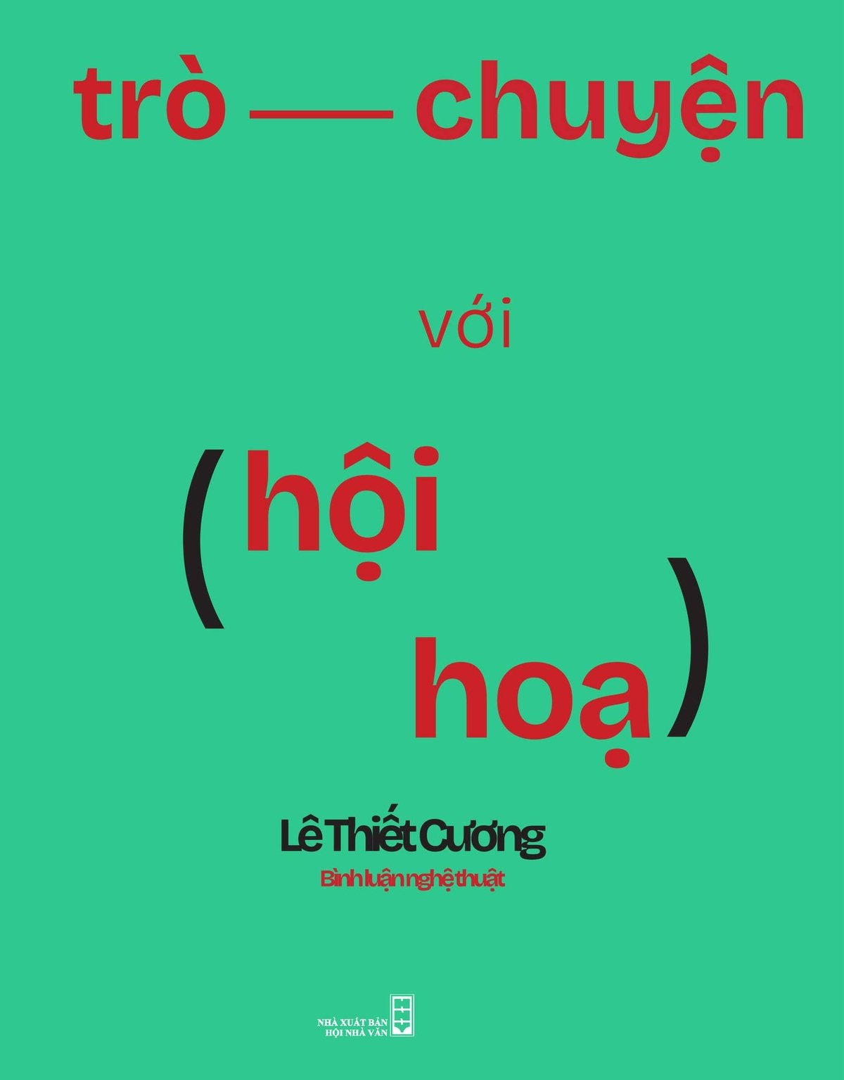 Cuốn sách bình luận nghệ thuật của họa sĩ Lê Thiết Cương. Cuốn sách bình luận nghệ thuật của họa sĩ Lê Thiết Cương.