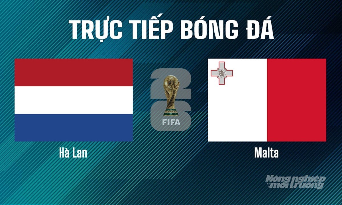 Trực tiếp bóng đá tại vòng loại World Cup 2026 giữa Hà Lan vs Malta ngày 11/6/2025 Trực tiếp bóng đá tại vòng loại World Cup 2026 giữa Hà Lan vs Malta ngày 11/6/2025