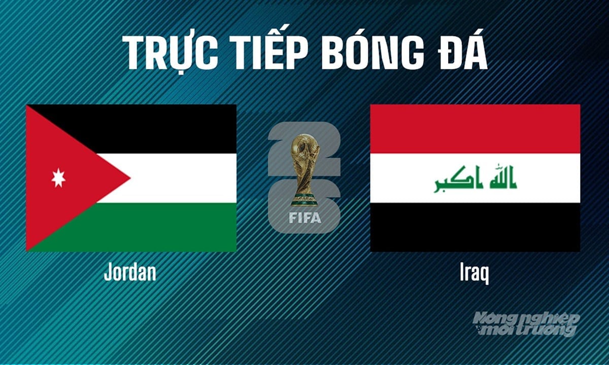 Trực tiếp bóng đá tại vòng loại World Cup 2026 giữa Jordan vs Iraq ngày 11/6/2025 Trực tiếp bóng đá tại vòng loại World Cup 2026 giữa Jordan vs Iraq ngày 11/6/2025