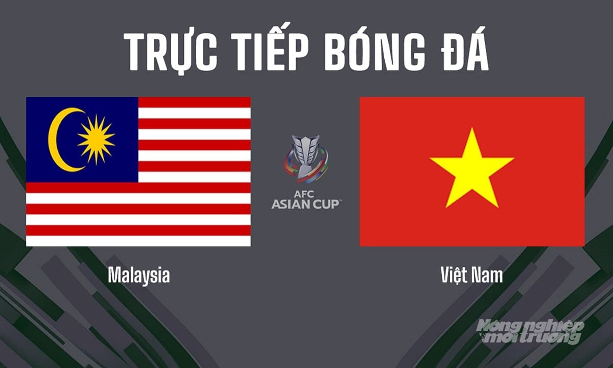 Trực tiếp bóng đá Malaysia vs Việt Nam tại vòng loại Asian Cup 2027 hôm nay 10/6/2025 Trực tiếp bóng đá Malaysia vs Việt Nam tại vòng loại Asian Cup 2027 hôm nay 10/6/2025