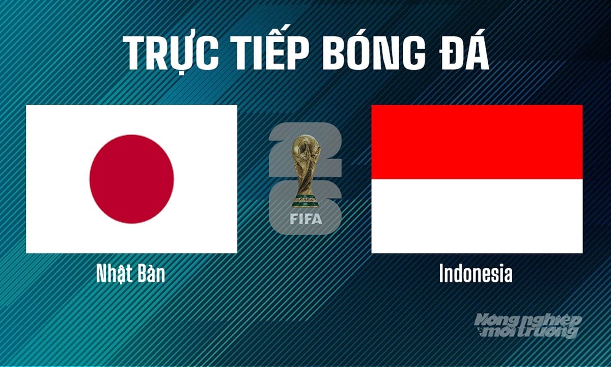 Trực tiếp bóng đá tại vòng loại World Cup 2026 giữa Nhật Bản vs Indonesia hôm nay 10/6/2025 Trực tiếp bóng đá tại vòng loại World Cup 2026 giữa Nhật Bản vs Indonesia hôm nay 10/6/2025