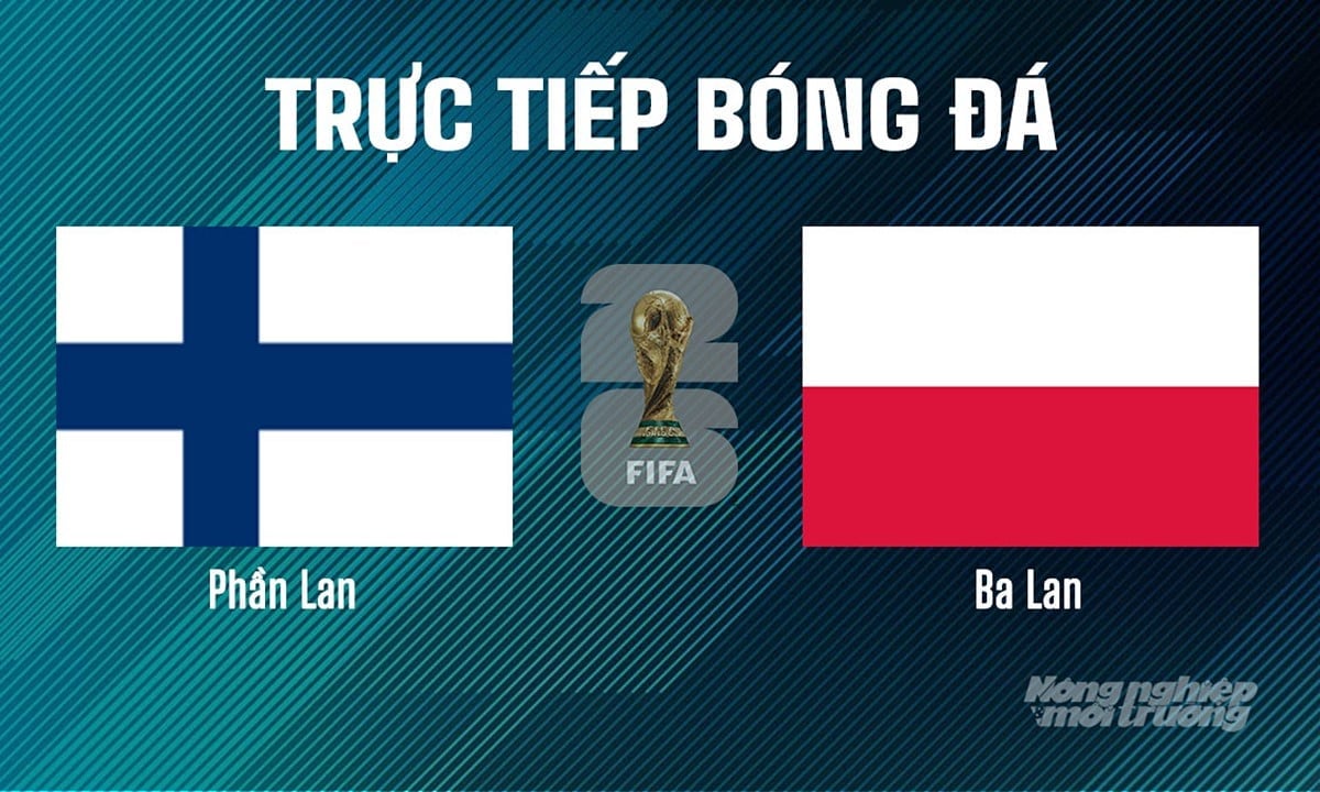 Trực tiếp bóng đá tại vòng loại World Cup 2026 giữa Phần Lan vs Ba Lan ngày 11/6/2025 Trực tiếp bóng đá tại vòng loại World Cup 2026 giữa Phần Lan vs Ba Lan ngày 11/6/2025