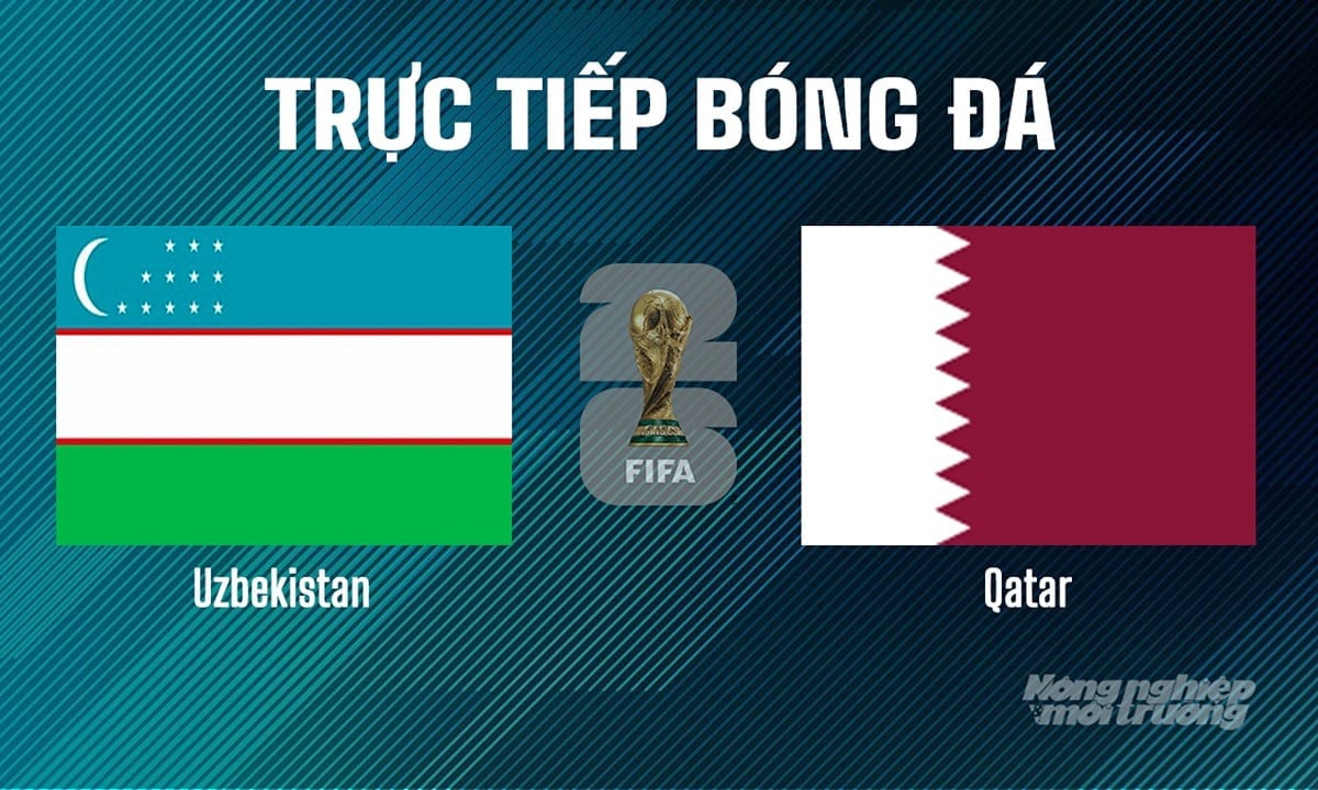 Trực tiếp bóng đá tại vòng loại World Cup 2026 giữa Uzbekistan vs Qatar hôm nay 10/6/2025 Trực tiếp bóng đá tại vòng loại World Cup 2026 giữa Uzbekistan vs Qatar hôm nay 10/6/2025
