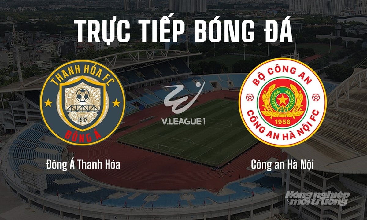 Trực tiếp bóng đá V-League 2024/25 giữa Thanh Hóa vs Công an Hà Nội hôm nay 15/6/2025 Trực tiếp bóng đá V-League 2024/25 giữa Thanh Hóa vs Công an Hà Nội hôm nay 15/6/2025