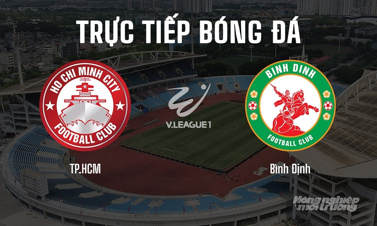 Trực tiếp bóng đá V-League 2024/25 giữa TP.HCM vs Bình Định hôm nay 15/6/2025 Trực tiếp bóng đá V-League 2024/25 giữa TP.HCM vs Bình Định hôm nay 15/6/2025