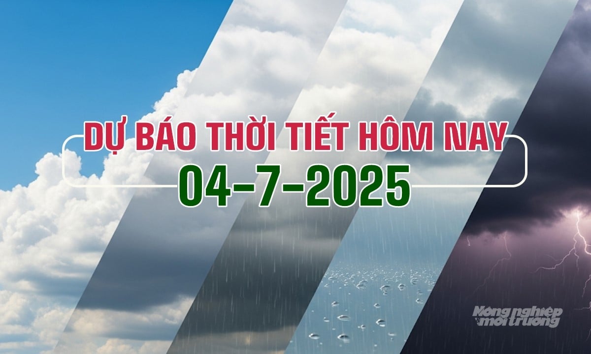 Tin tức thời tiết hôm nay 4/7/2025 trong cả nước