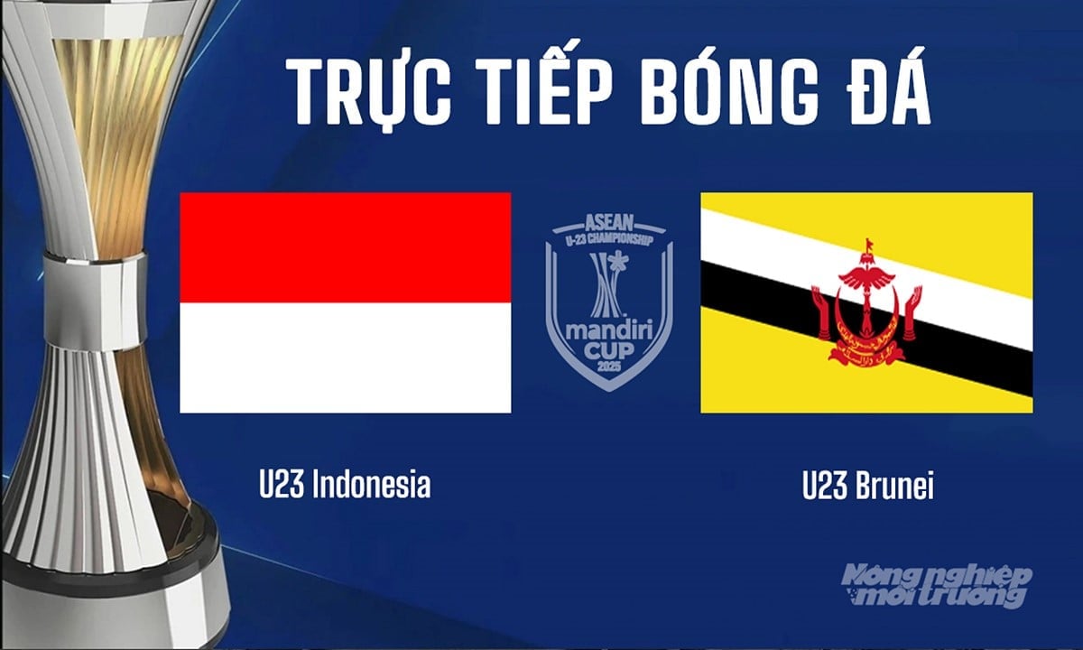 Trực tiếp bóng đá U23 Đông Nam Á giữa U23 Indonesia vs U23 Brunei hôm nay 15/7/2025 Trực tiếp bóng đá U23 Đông Nam Á giữa U23 Indonesia vs U23 Brunei hôm nay 15/7/2025