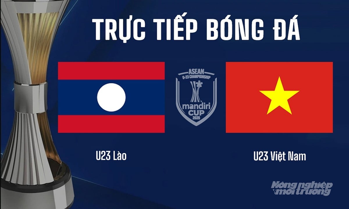 Trực tiếp bóng đá U23 Đông Nam Á giữa U23 Việt Nam vs U23 Lào hôm nay 19/7/2025 Trực tiếp bóng đá U23 Đông Nam Á giữa U23 Việt Nam vs U23 Lào hôm nay 19/7/2025