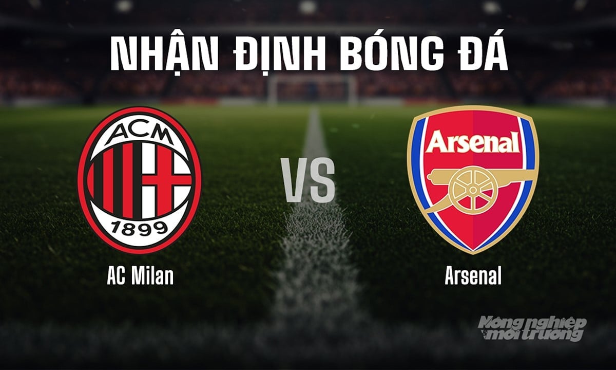 Nhận định bóng đá AC Milan vs Arsenal hôm nay 23/7/2025 Nhận định bóng đá AC Milan vs Arsenal hôm nay 23/7/2025